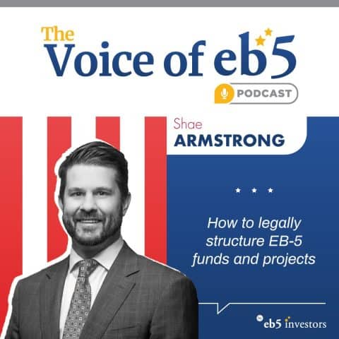 How to legally structure EB-5 funds and projects, with Shae Armstrong