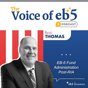 EB-5 Fund Administration Post-RIA, with Reid Thomas