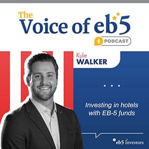 Investing in hotels with EB-5 funds, with Kyle Walker
