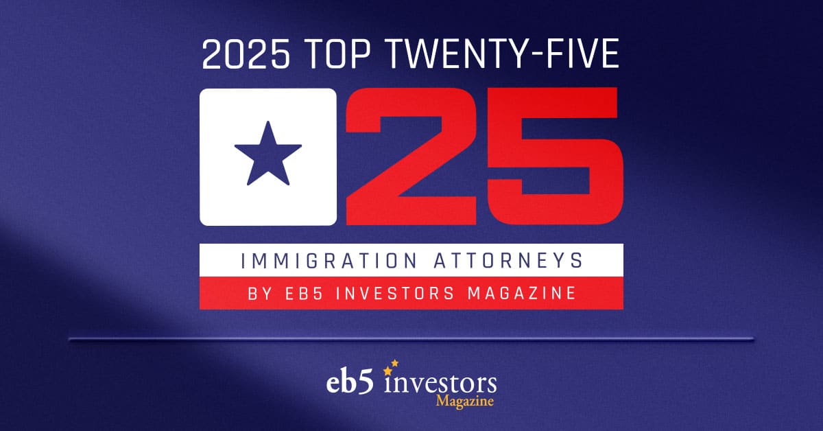 Ambassador Twenty-Five 25年 2025 EB-5 TOP 25 Immigration Attorneys - EB5Investors.com